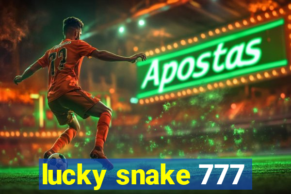 lucky snake 777